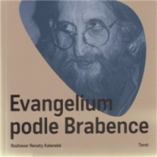 Könyv Evangelium podle Brabence Vratislav Brabenec