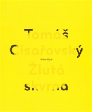 Book Žlutá skvrna / Yellow Spot Tomáš Císařovský