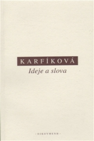 Book IDEJE A SLOVA Lenka Karfíková