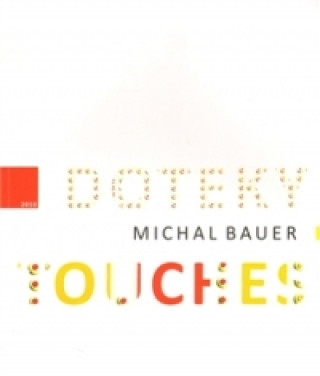 Book Doteky/Touches Michal Bauer