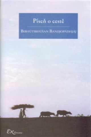 Kniha Píseň o cestě Bibhútibhúšan Bandjopádhjáj
