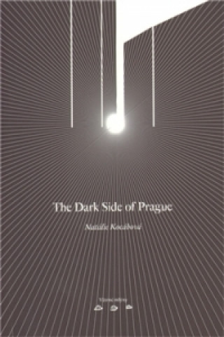 Kniha The Dark Side of Prague Natálie Kocábová