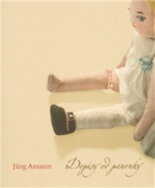 Könyv Dopisy od panenky Jürg Amann