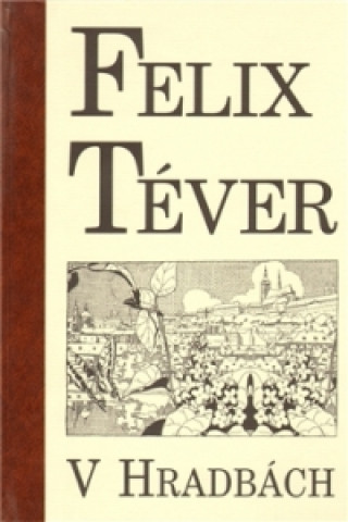 Kniha V hradbách Felix Téver