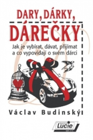 Kniha Dary, dárky, dárečky Václav Budinský