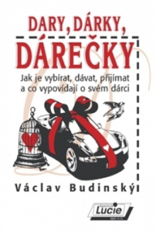 Książka Dary, dárky, dárečky Václav Budinský