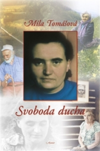 Kniha Svoboda ducha Míla Tomášová