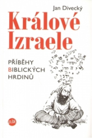 Könyv Králové Izraele Jan Divecký