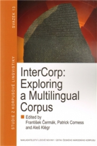 Knjiga InterCorp: Exploring a Multilingual Corpus Patrikc Corness