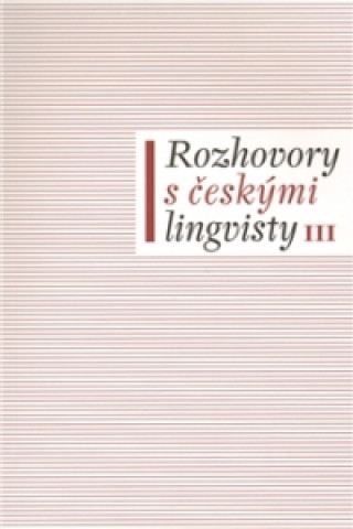 Carte Rozhovory s českými lingvisty III Jan Chromý