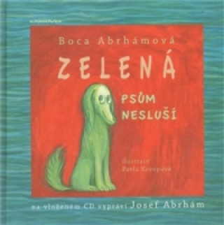 Kniha Zelená psům nesluší + CD Boca Abrhámová