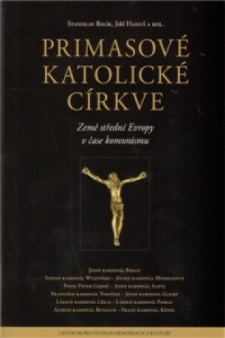 Könyv PRIMASOVÉ KATOLICKÉ CÍRKVE Stanislav Balík