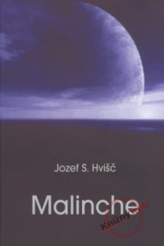 Könyv Malinche Jozef S. Hvišč