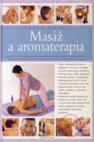 Kniha Masáž a aromaterapia - veľká kniha Stuart Catherine