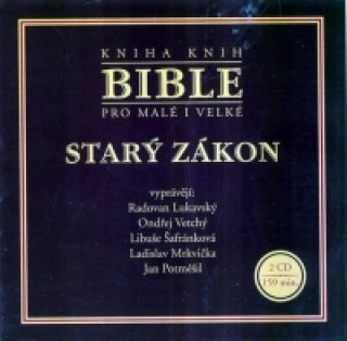 Audio Bible pro malé i velké - Starý zákon - 2CD neuvedený autor