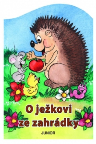 Book O ježkovi ze zahrádky Zuzana Pospíšilová