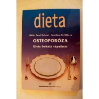 Könyv Osteoporóza - Dieta bohatá vápníkem Pavel Kohout