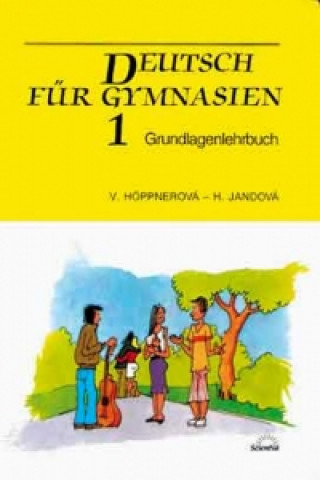 Kniha Deutsch für Gymnasien 1 - Grundlagenlehrbuch Věra Hoppnerová