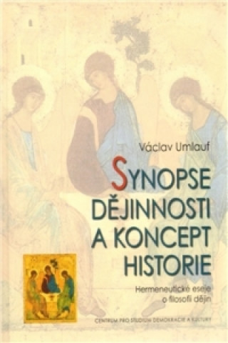 Könyv Synopse dějinnosti a koncept historie Václav Umlauf