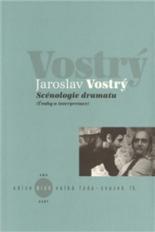 Kniha Scénologie dramatu Jaroslav Vostrý
