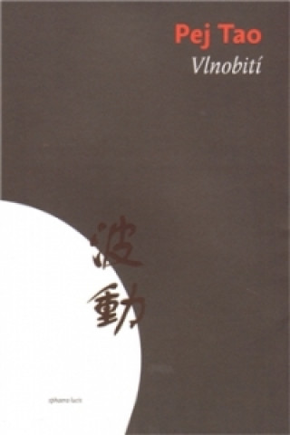Kniha Vlnobití Tao Pej