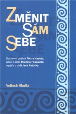 Book ZMĚNIT SÁM SEBE Vojtěch Hladký