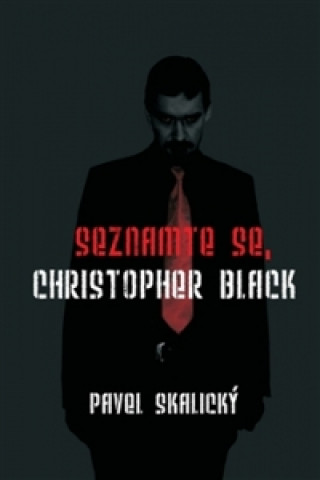 Carte Seznamte se, Christopher Black Pavel Skalický