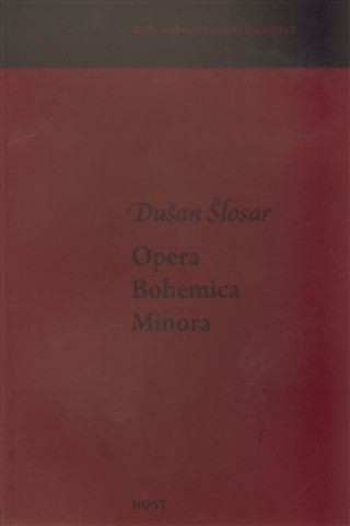 Kniha Opera Bohemica Minora Dušan Šlosar