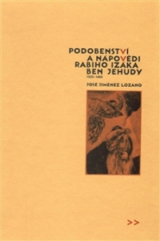 Книга Podobenství a nápovědi rabiho Izáka ben Jehudy José Jiménez Lozano