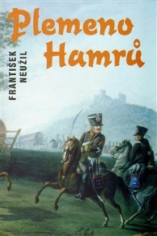 Könyv Plemeno Hamrů František Neužil