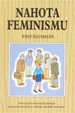Könyv Nahota feminismu Josef Hausmann