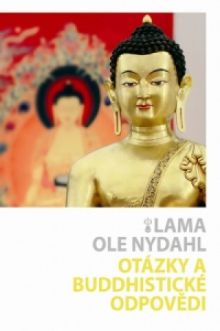 Kniha Otázky a buddhistické odpovědi Ole Nydahl