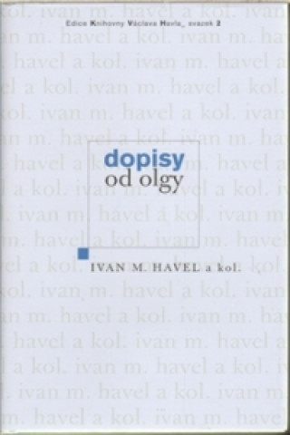 Kniha Dopisy od Olgy Ivan M. Havel