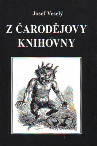 Book Z čarodějovy knihovny Josef Veselý