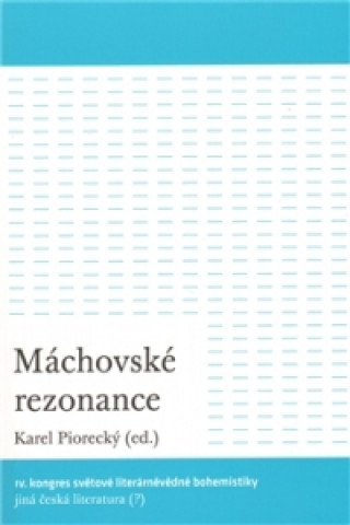 Kniha Máchovské rezonance Karel Piorecký
