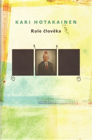 Kniha Role člověka Kari Hotakainen