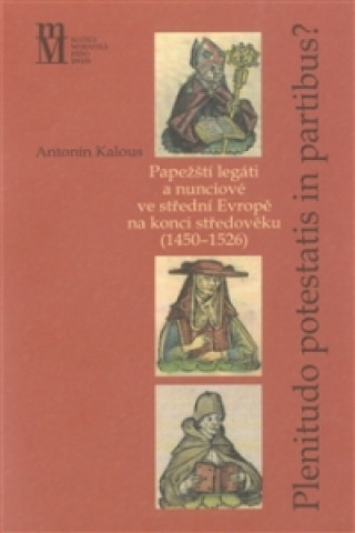 Książka Plenitudo Potestatis in Partibus ? Antonín Kalous