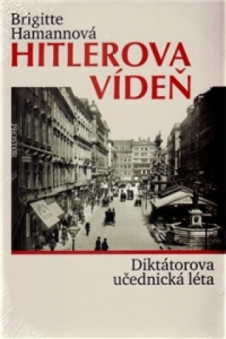 Книга HITLEROVA VÍDEŇ Brigitte Hamannová