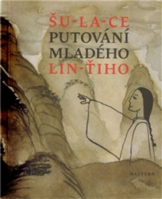 Könyv Putování mladého Lin-ťiho Šu-La-Ce