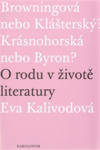 Könyv O RODU V ŽIVOTĚ LITERATURY Eva Kalivodová