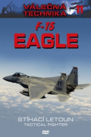 Audio F-15 Eagle Stíhací letoun - Válečná technika 11 - DVD neuvedený autor