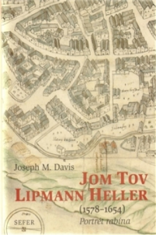 Könyv Jom Tov Lipmann Heller (1578-1654) Joseph Davis