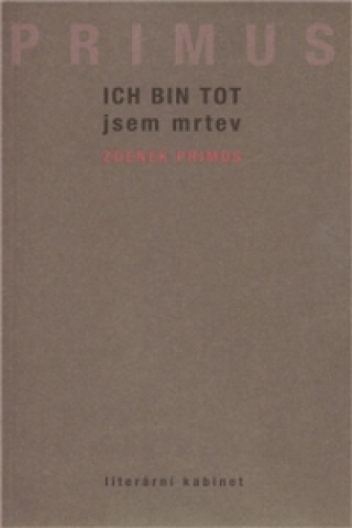 Book Ich bin tot / Jsem mrtev Zdenek Primus