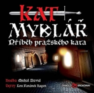 Audio Kat Mydlář - Příběh pražského kata - CD Michal David