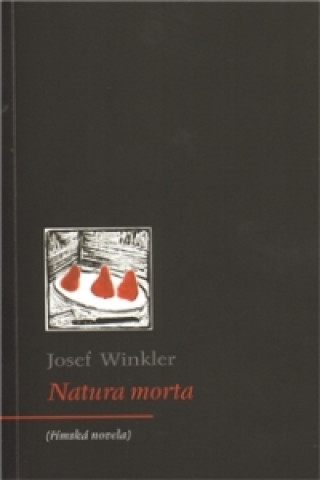 Kniha Natura morta Josef Winkler