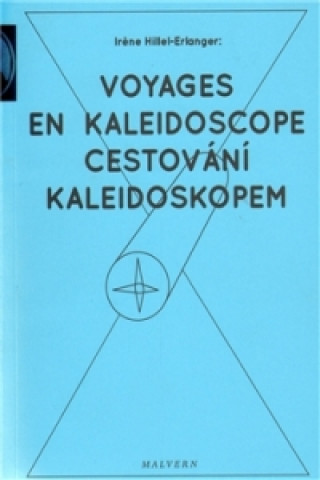 Kniha Cestování kaleidoskopem Irene Hillel-Erlangerová
