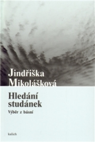 Kniha Hledání studánek Jindřiška Mikolášková