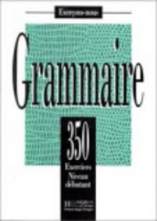 Könyv 350 Exercices Grammaire - Debutant Livre de L'Eleve J. Bady