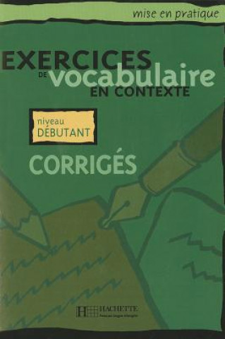 Book Exercices de vocabulaire en contexte niveau Débutant klíč R. Eluerd