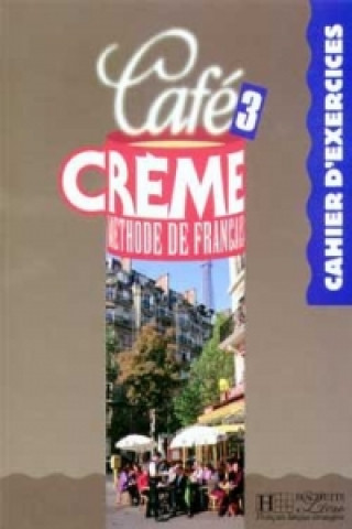 Kniha CAFE CREME 3 CAHIER D'EXERCICES Marcella Beacco di Giura